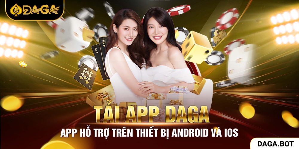 Các bước Tải App DAGA về thiết bị IOS và Android